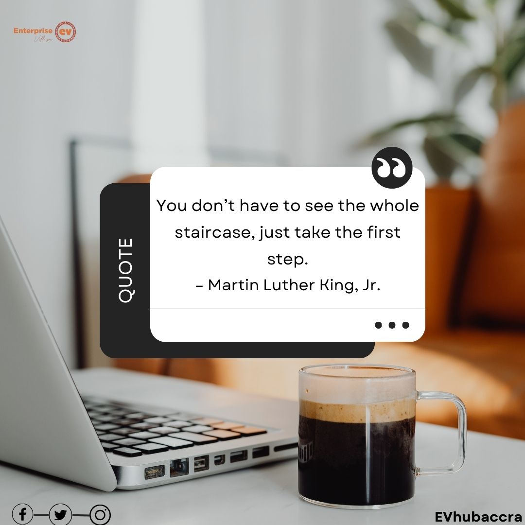 Happy Monday! Remember that all you need to do is take the first step. Have a good week! #Motivation #entrepreneurship #evhubaccra #techhubsinaccra #techhubsinghana #effort #MondayMorning