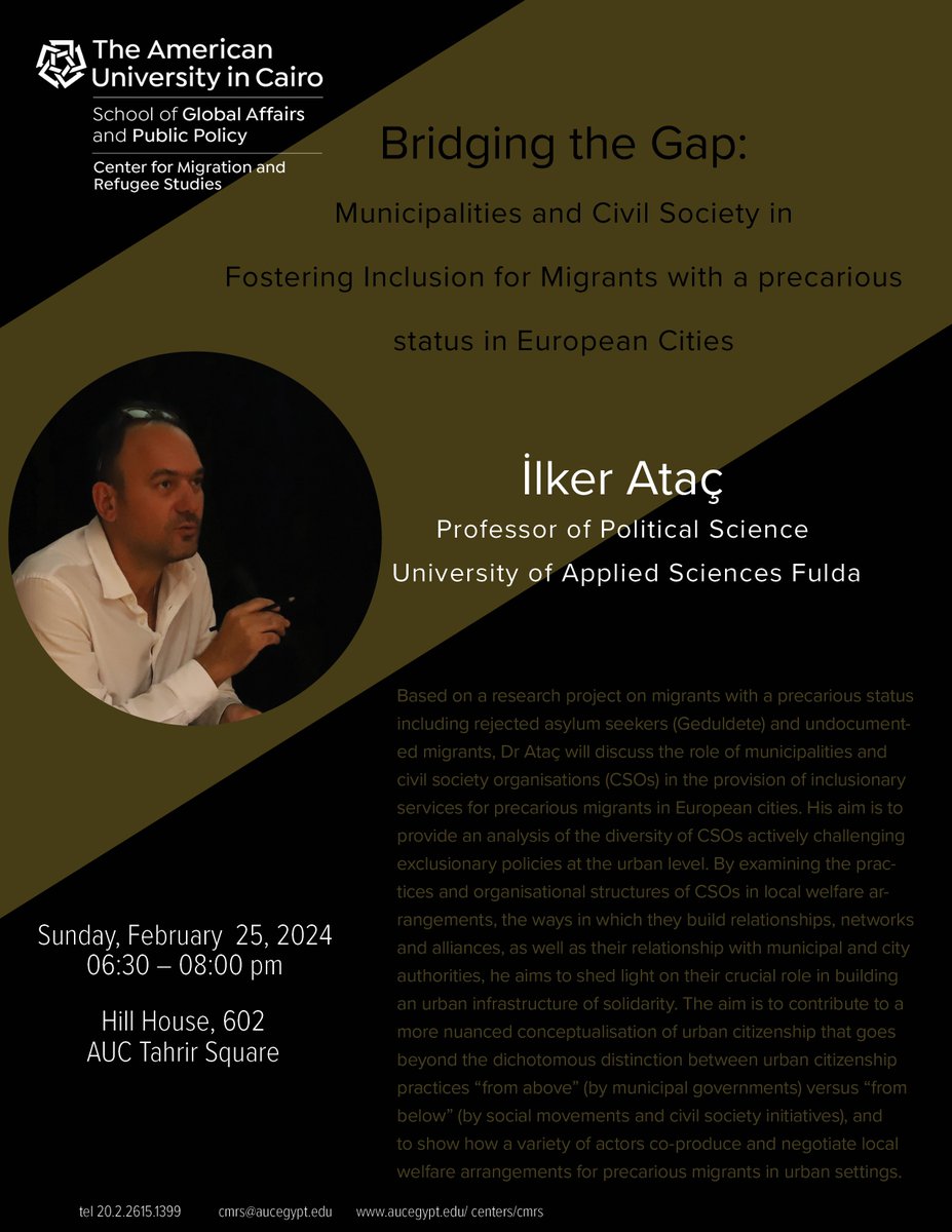 CMRS invites you to attend: 'Bridging the Gap: Municipalities and Civil Society in Fostering Inclusion for Migrants with a precarious status in European Cities' by Professor İlker Ataç on Sunday, February 25th, 2024 - From 6:30 to 8:00 PM - At Hill House 602, AUC Tahrir Square.
