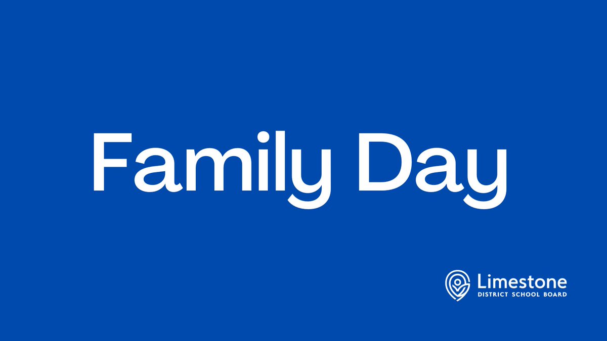 Family Day: A provincial holiday celebrating the importance of families and family life to people and their communities. Schools are closed. No classes for students.