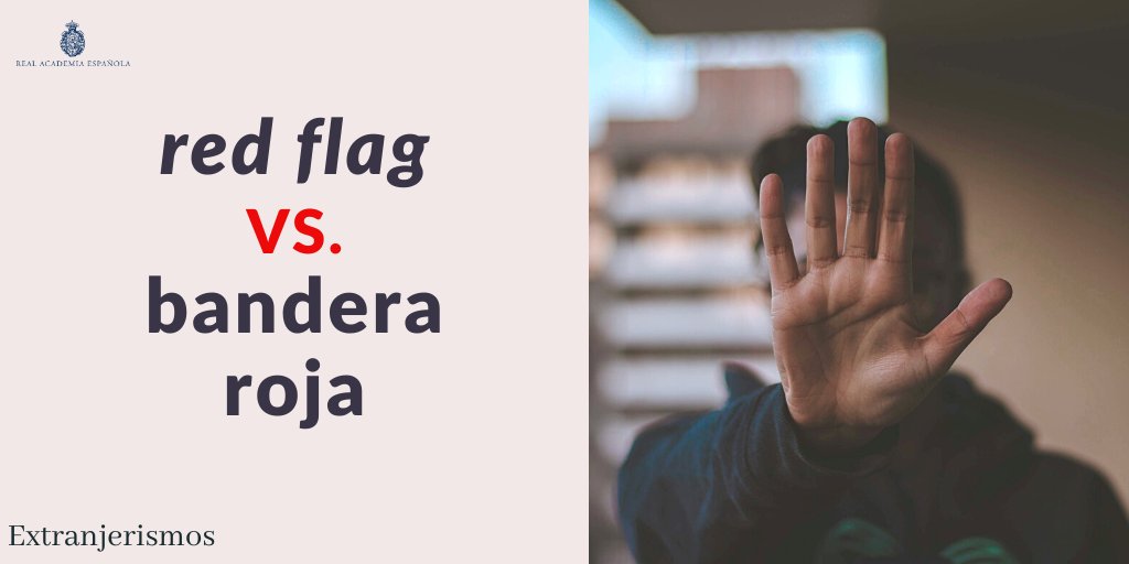 Extranjerismos | «red flag»

Como alternativa de «red flag» —expresión usada en referencia a las señales que alertan de que algo no va bien—, en español se puede usar la traducción «bandera roja» o, de forma más general, «señal de alerta/alarma».