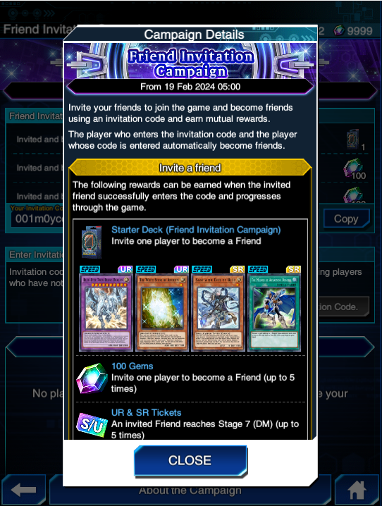 Just a heads up - Duel Links also has a Friend Invite Campaign going for  new/returning players! Rewards include a free Blue-Eyes themed deck, gems  and more. Use my code if you