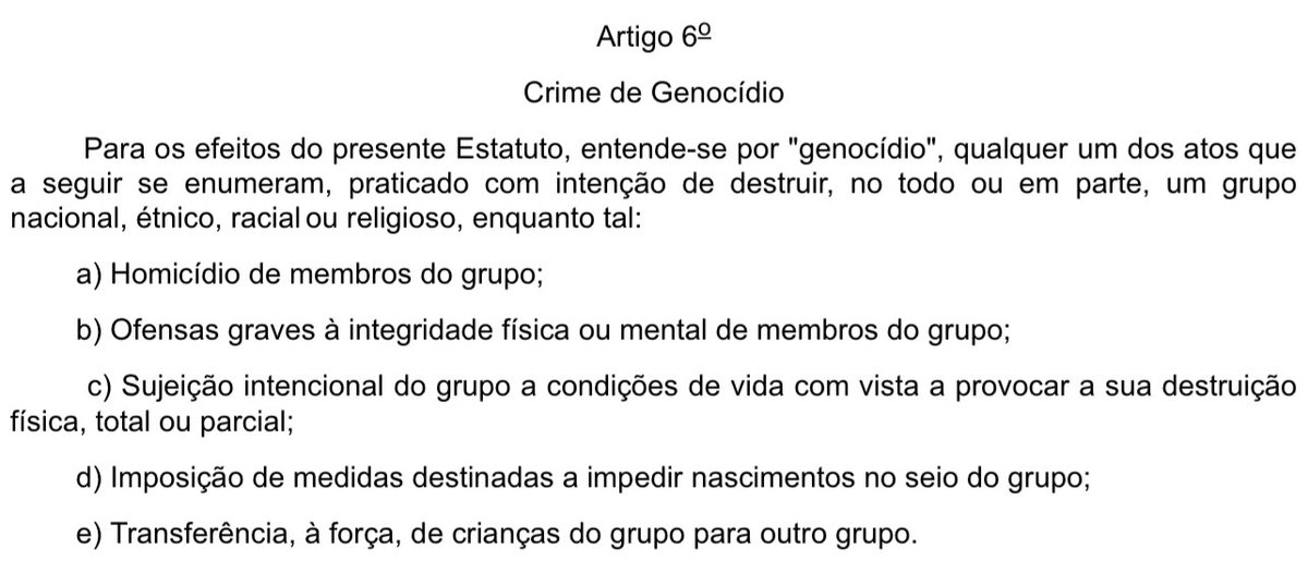 O artigo 6º do Estatuto de Roma, o qual o Brasil é signatário, define o que é crime de genocídio. O governo de Israel simplesmente está GABARITANDO todos os incisos desse artigo no que estão fazendo na Palestina.