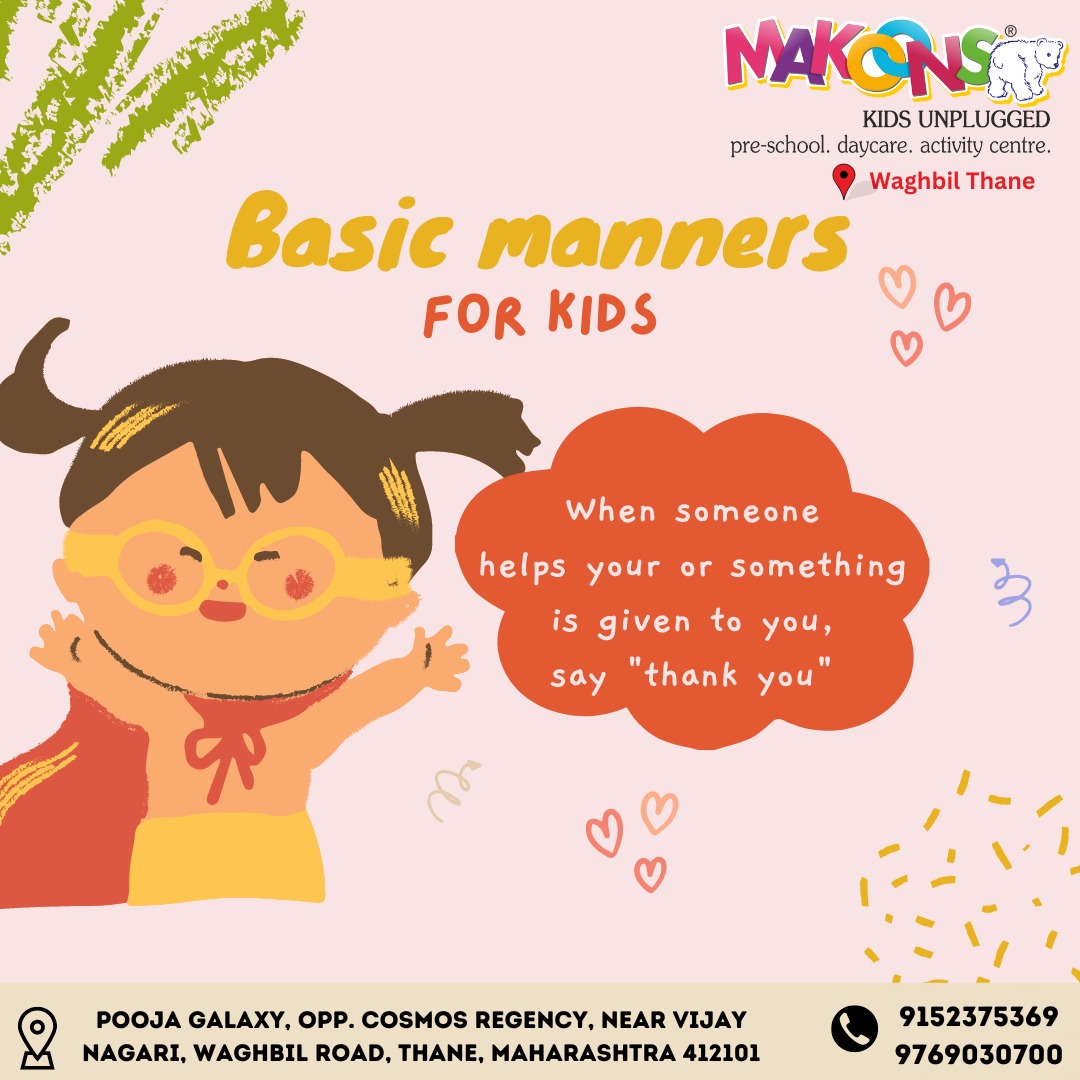 MakoonsWaghbil's tweet image. Building a foundation of respect and kindness starts with basic manners for kids. 
.
📞 For Admission enquiry, Call us at  9152375369, 9769030700, 7400455666

📍Location:- Pooja Galaxy, Opp. Cosmos Regency, Near Vijay Nagari, Waghbil Road, Thane, Maharashtra 412101

#BasicManners