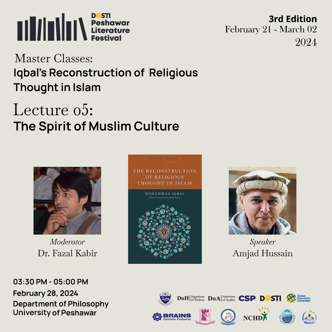 peshawarfest's tweet photo. π Lecture 05 at #PeshawarLitFest:
"The Spirit of Muslim Culture"
Speaker: Amjad Hussain
Moderator: Dr. Fazal Kabir
π
Feb 28 | π 3:30 PM
π University of Peshawar
Experience Iqbal's cultural vision.
#Iqbal #Culture #MasterClass #PLF2024 #3PLF https://t.co/MixyRLbJwK