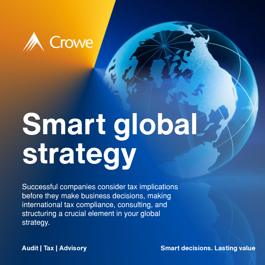 The Smart global strategy
.
Successful companies consider tax implications before they make business decisions, making international tax compliance, consulting, and structuring a crucial element in your global strategy.
#TaxTuesday #WeAreCrowe #crowe #SmartDecisions #LastingValue
