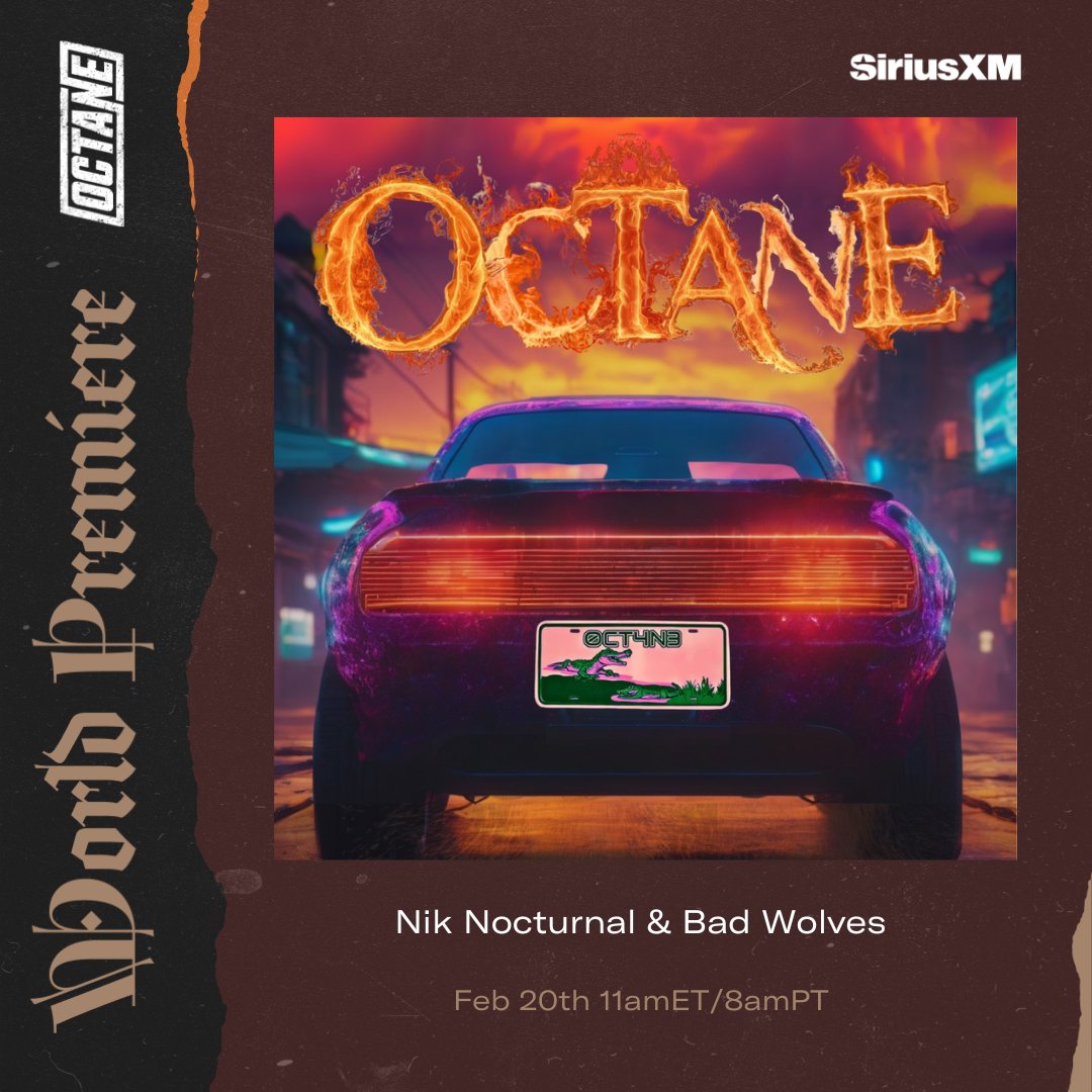 Nik Nocturnal & @badwolves 'OCTANE' is premiering tomorrow at 11AM EST on @SiriusXMOctane, available on streaming the day after!