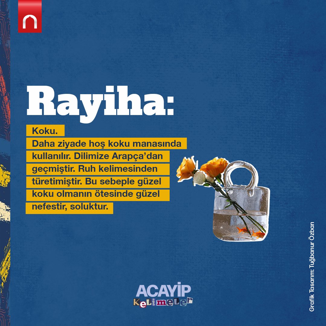 onderihl's tweet photo. ✨ Acayip Kelimeler köşemizde bu hafta "Rayiha" kavramını ele aldık.
Birlikte inceleyelim..
#AcayipKelimeler
#Rayiha https://t.co/Nh5S54P6th