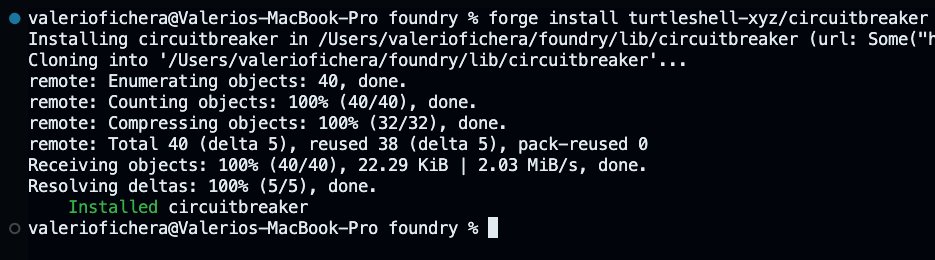 Making progress ... Try it Out: forge install turtleshell-xyz/circuitbreaker --no-git