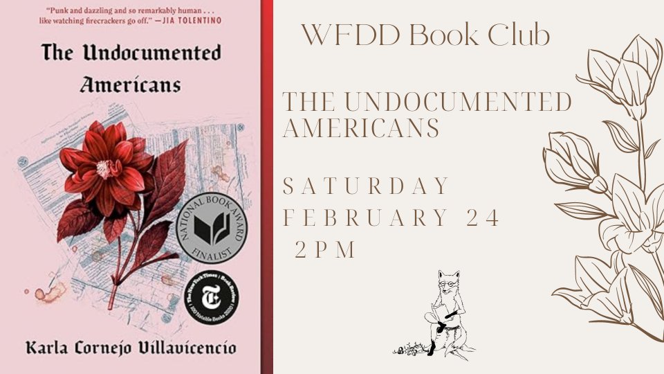 This Saturday at 2pm, the WFDD Book Club will discuss The Undocumented Americans by Karla Cornejo Villavicencio.