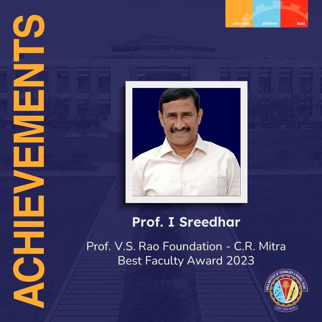 Prof. I Sreedhar, Dept of Chemical Engineering, Hyderabad Campus is the winner of Prof. VS Rao Foundation Dr. CR Mitra Best Faculty Award 2023.
Let us join hands to congratulate Prof. Sreedhar for the achievement.

#bitspilani #bitshyderabad #excellence