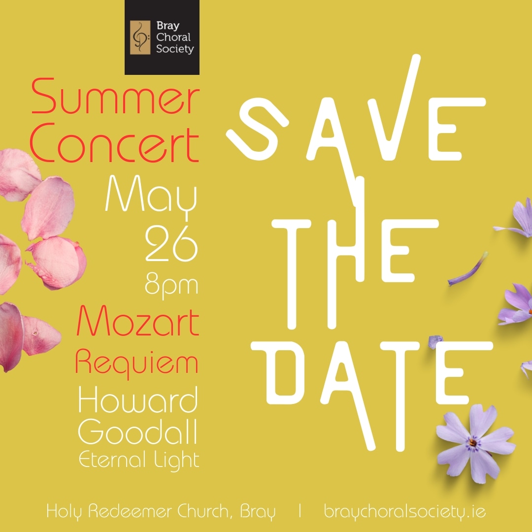 Thrilled to announce our summer concert will take place on Sunday, May 26th in the Holy Redeemer Church, Main Street, Bray.
We will perform Mozart's Requiem and Howard Goodall's Eternal Light with orchestra and soloists. More details and ticket sales coming soon...