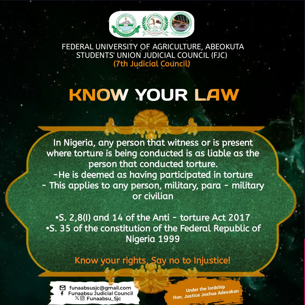 To live in a peaceful society where everyone can breathe an air of happiness, harboring any misconduct or a criminal can contribute to its distortion. *We are all stakeholders in justice*

#play_your_part
#KnowYourLaw
#7thFJC
#FUNAABSU23/24
#TeamUbuntu