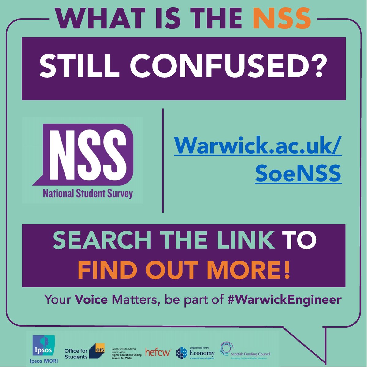 NOW is the time to complete your #NSS! Are you an Engineering Undergraduate Finalist? Final year of BEng/BSc? Final year of MEng? 3rd year BEng transferring to MEng? ... Then the NSS is for you! warwick.ac.uk/SoeNSS Your Voice Matters, be part of #WarwickEngineer