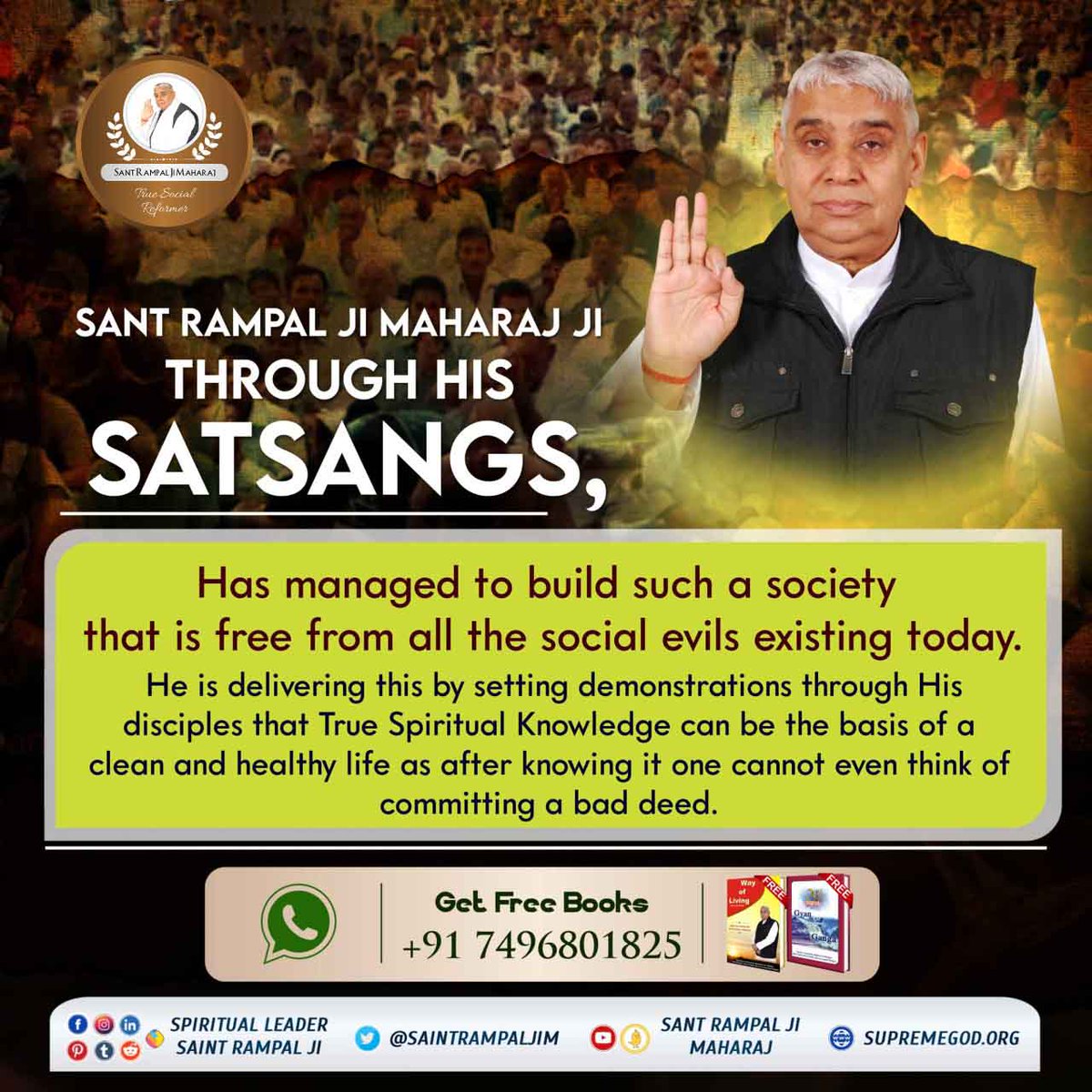 SANT RAMPAL JI MAHARAJ JI THROUGH HIS SATSANGS,

Has managed to build such a society that is free from all the social evils existing today.
.
.
:-  Sant Rampal Ji Maharaj ji
#GodNightMonday
#SantRampalJiBodhDiwas