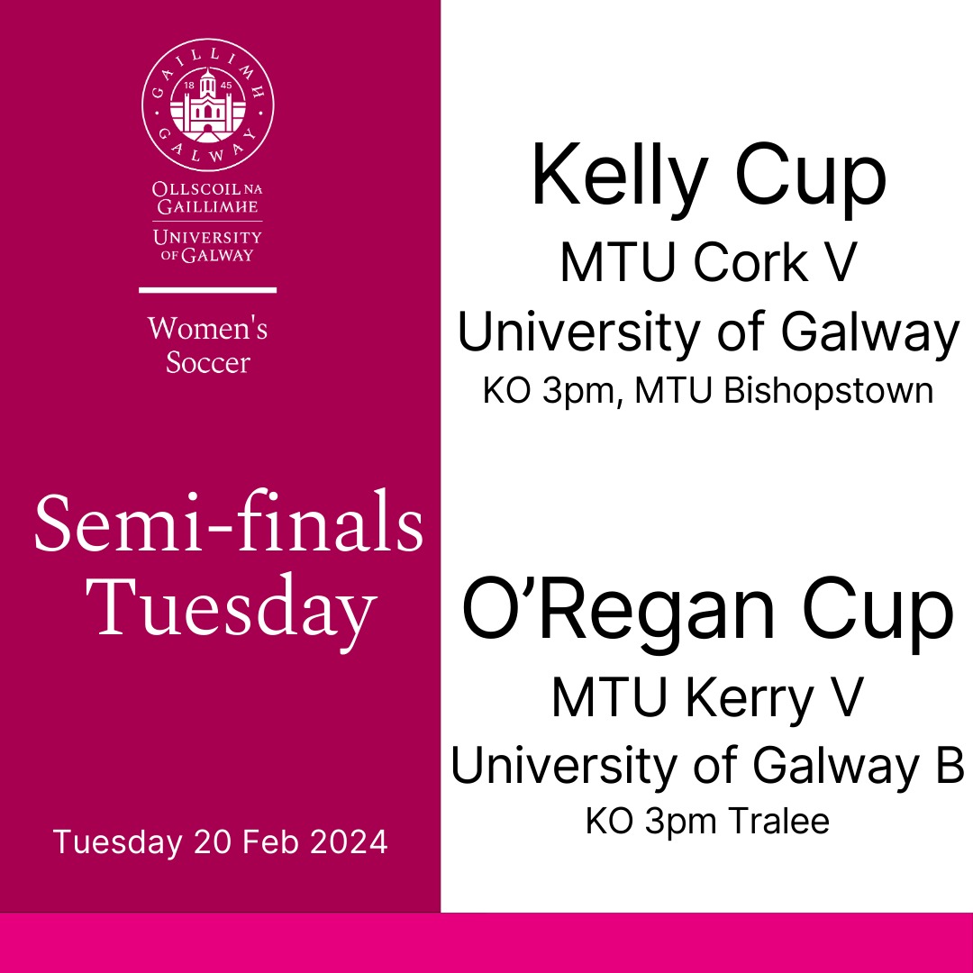 It's semi final week with both our squads in semi final action tomorrow 20th February Kelly Cup team Vs MTU Cork 📍MTU Bishopstown 🕝 3pm O'Regan Cup team Vs MTU Kerry 📍Tralee 🕝 3pm #womenssoccer #uniofgalway