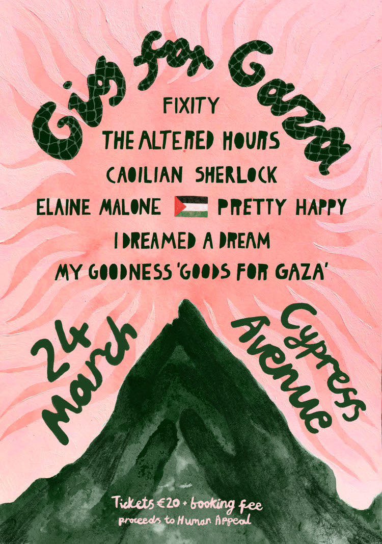 Next month, Cyprus Avenue will host the huge Gig for Gaza, featuring TTA favourites @danwalshdrums @idreamedidream_ @CaoilianJSure @prettyhappyband @TheAlteredHours and @elai_malo 🍉 thethinair.net/2024/02/gig-fo…