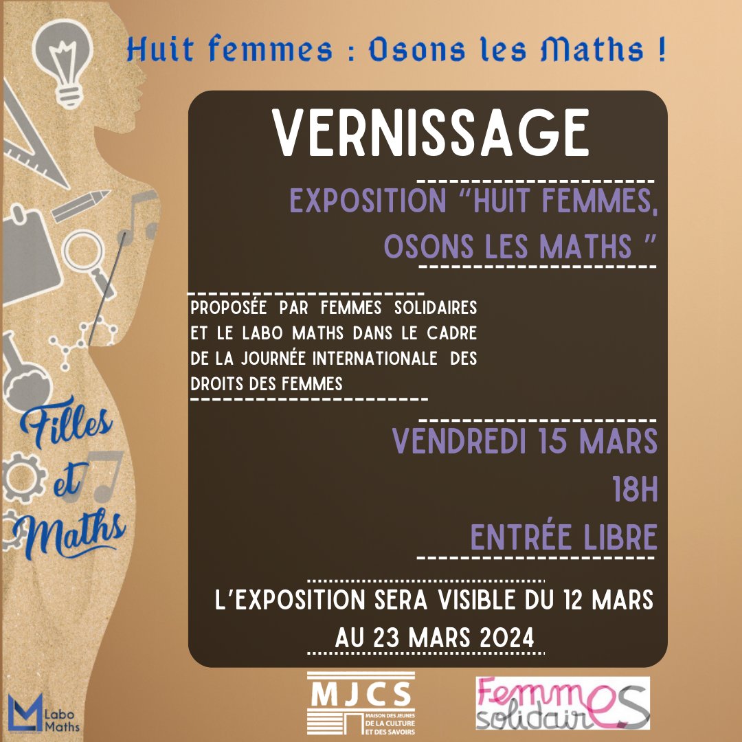 L'expo du #LaboMaths 'Huit femmes : Osons les Maths !' sera présentée du 12 au 23 mars à la MJCS en partenariat avec @Femmessolidaire. Des élèves présenteront les portraits de mathématiciennes le vendredi 15 mars à 18h. L'expo est en libre accès ici ⬇️ mathsalors.jimdofree.com/labo-maths/hui…