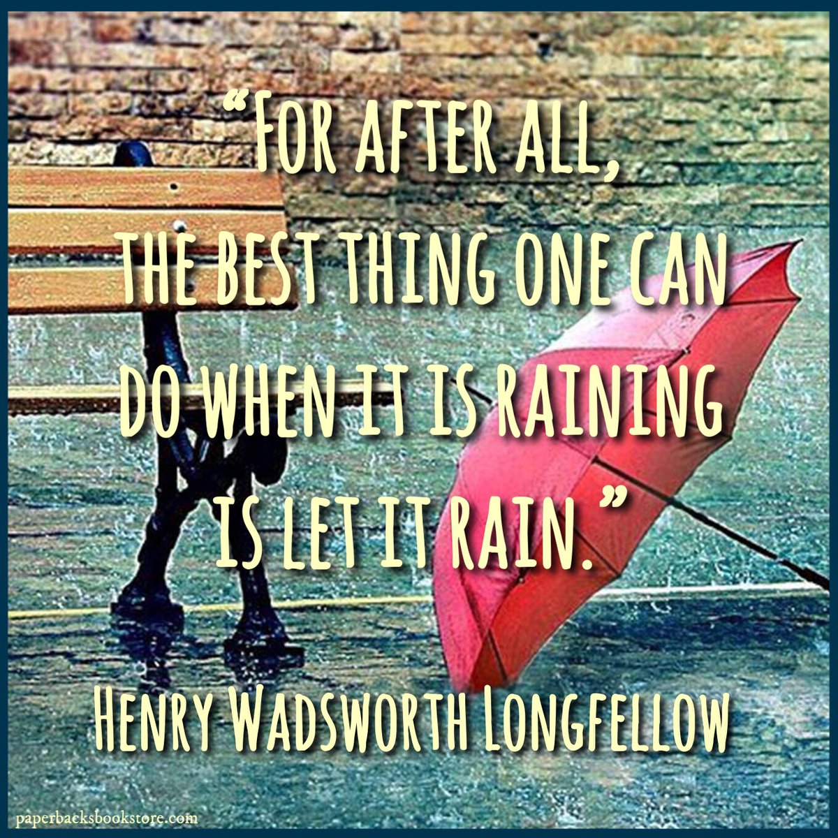 Paperbacks_Plus's tweet photo. ☔️
“For after all, the best thing one can do when it is raining is let it rain.” ~Henry Wadsworth Longfellow
#poet #poetry #rainyday #whenitsraining #writer #letitrain #storyteller #bookseller #raining #rainingout #reader #books #lifeadvice #booksandart #literature #booklovers https://t.co/u9Wh625jpn