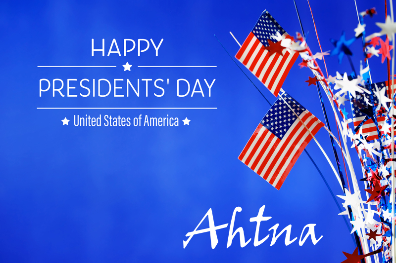 In observance of Presidents' Day, all Ahtna offices will be closed on February 19. Please have a wonderful weekend, be safe, and we’ll see you all on Tuesday!
