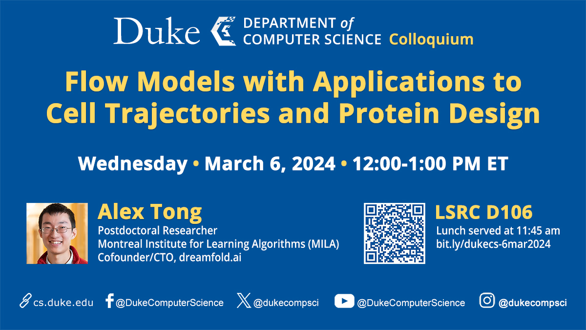 EVENT: Duke CS Colloquium Wed., Mar. 6, 12-1 PM ET in LSRC D106, lunch at 11:45 AM. Alex Tong of Montreal Institute for Learning Algorithms (MILA) & dreamfold.ai presents 'Flow Models with Applications to Cell Trajectories & Protein Design.' bit.ly/dukecs-6mar2024