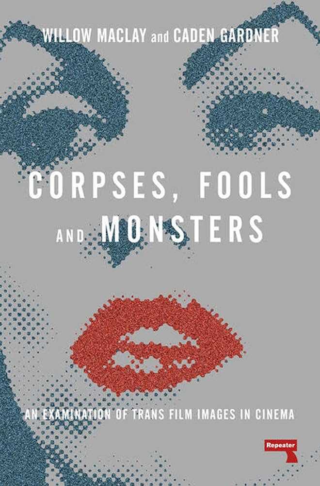 I am very excited to officially announce that we have a book coming out this July called CORPSES, FOOLS AND MONSTERS. It is a critical and historical re-examination of transness in cinema in the vein of 'The Celluloid Closet'. You can pre-order the book now through bookshop.