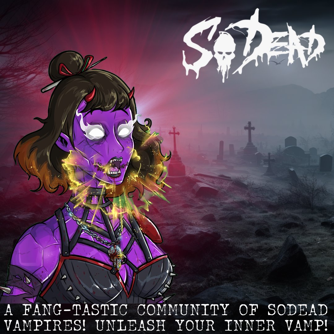Unleash your inner vampire & join the undead @SoDeadNFT ❣️❣️❣️