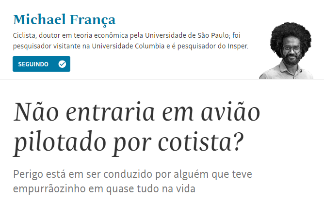 Hélio Schwartsman perguntou se entraria em um avião pilotado por alguém que teve um empurrazinho na prova. Respondi que sim. Na verdade, meu maior medo é ser conduzido por uma elite masculina branca que recebe um empurrazinho em quase tudo na vida. folha.com/xc3tzhej