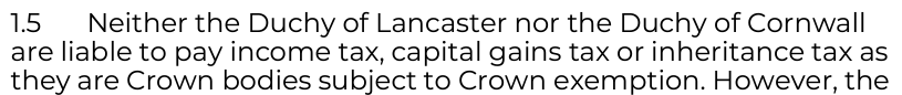 The government agrees with us, that the Duchies are Crown property. It's appalling that they allow the Duchies to trade as private entities for private profit while avoiding corporation tax. 
 assets.publishing.service.gov.uk/media/64b954a5…