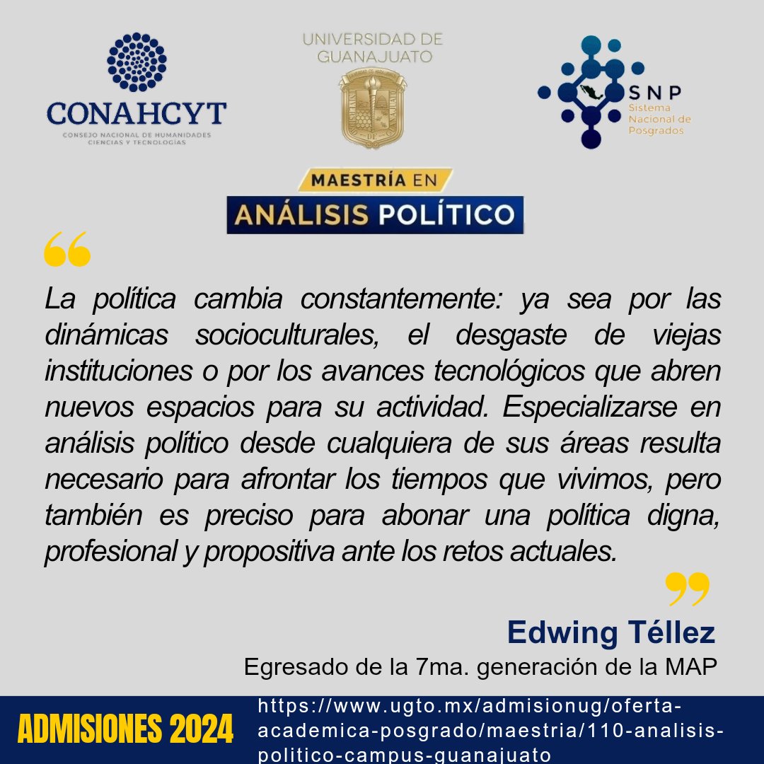 ¿Por qué elegir la Maestría en Análisis Político de la Universidad de Guanajuato
Nuestras egresadas y egresados nos comparten sus experiencias.
Recuerda, la Convocatoria 2024 sigue abierta.
Informes: map@ugto.mx  o ec.cobilt@ugto.mx
#nuestrosegresadas
#orgullosamentemap
🐝🐝🐝