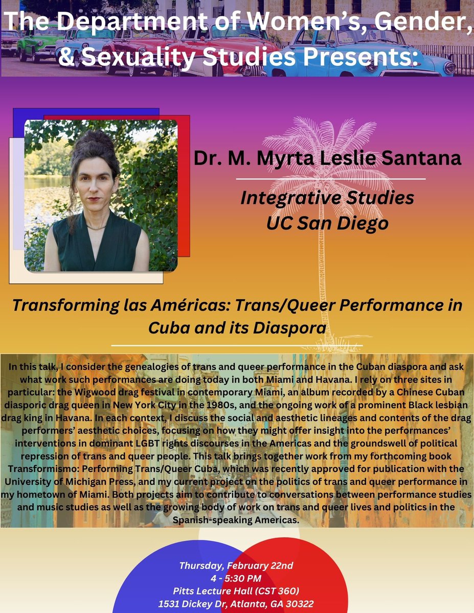 emory_wgss's tweet image. Join us this Thursday (Feb 22) for Dr. M. Myrta Leslie Santana’s talk, “Transforming las Américas: Trans/Queer Performance in Cuba and its Diaspora”! It will be held at 4-5:30pm, at  Pitts Lecture Hall (CST 360).🗣️

#emorywgss #wgss