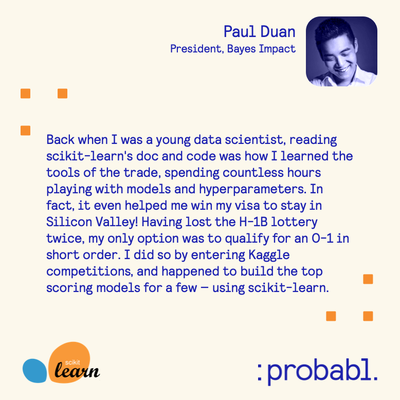 probabl_ai's tweet photo. Learn how @pyduan, Founder and President at @bayesimpact, scored a visa to work and live in Silicon Valley! (source: @pyduan).
Want to make your own @scikit_learn #appraisal and help us spread the love? Fill in this form: https://t.co/ZXzqb5VZDf
#OwnYourDataScience https://t.co/E012aNZClf