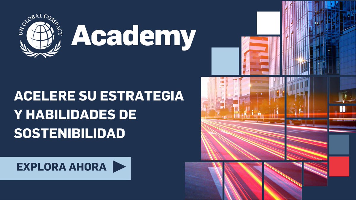 La Plataforma de aprendizaje #Academy de Pacto Global de Naciones Unidas ofrece acceso a una amplia variedad de temas y rutas de aprendizaje personalizadas que satisfacen las necesidades específicas de las  organizaciones comprometidas con el #desarrollosostenible, quienes