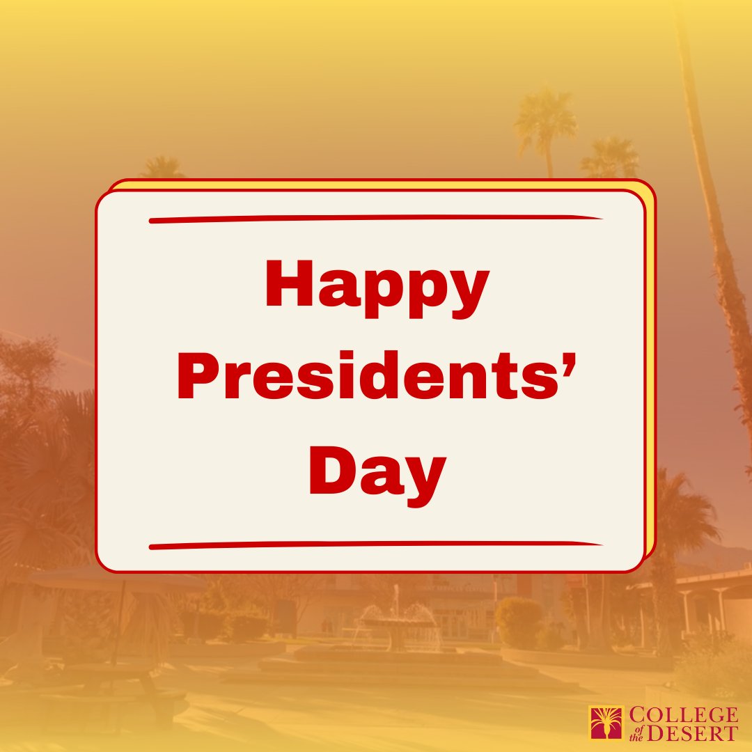 Happy Presidents' Day, Roadrunners!

College of the Desert offices and all campus locations will be closed on Monday, February 19 in observance of Presidents’ Day. Regular College office hours will resume on Tuesday, February 20.

#YourCommunityYourCollege #CollegeoftheDesert