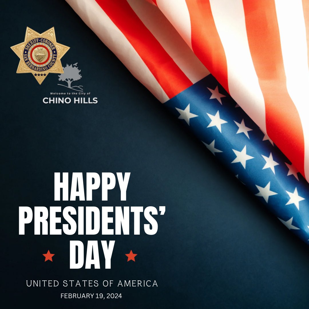 The Chino Hills Police Department would like to wish you a safe and happy Presidents’ Day! 🇺🇸