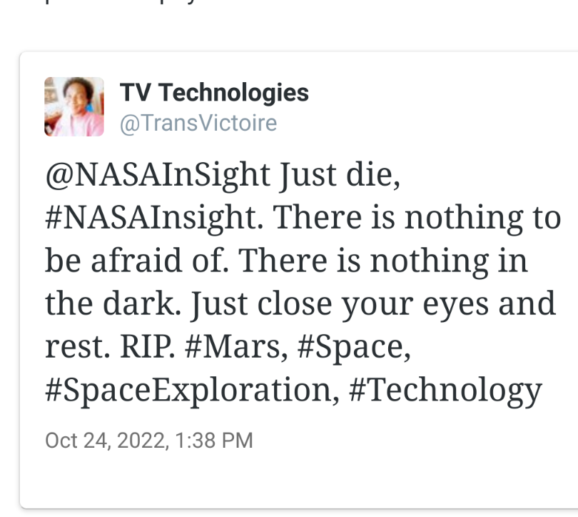 Netsbridge's tweet image. Obvious comment about #Voyager1 before Team #NASA officially makes declaration may result in your Suspension -
I still remember Suspension of my rep Lily (@TransVictoire) for voicing the obvious about #NASAInsight (tho' @NASA gang practically said same earlier). #SpaceExploration