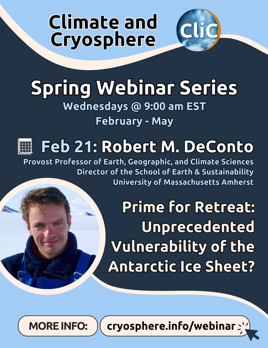 ❄️ THIS WEEK on CliC's Spring Webinar Series ❄️ 🗣️ Rob DeConto on the Unprecedented Vulnerability of the Antarctic Ice Sheet 📅 Wednesday, Feb 21th @ 9am EST via Zoom More info: cryosphere.info/webinar