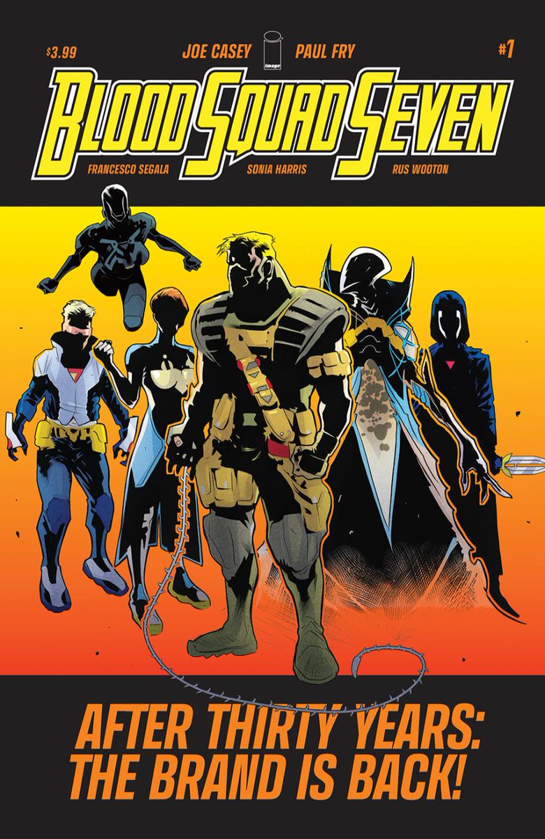 JOE CASEY & PAUL FRY'S BLOOD SQUAD SEVEN CASTS CONTEMPORARY EYE ON '90S SUPERHEROES THIS MAY @imagecomics @paul_fry @faureiana tinyurl.com/y7krxcsx