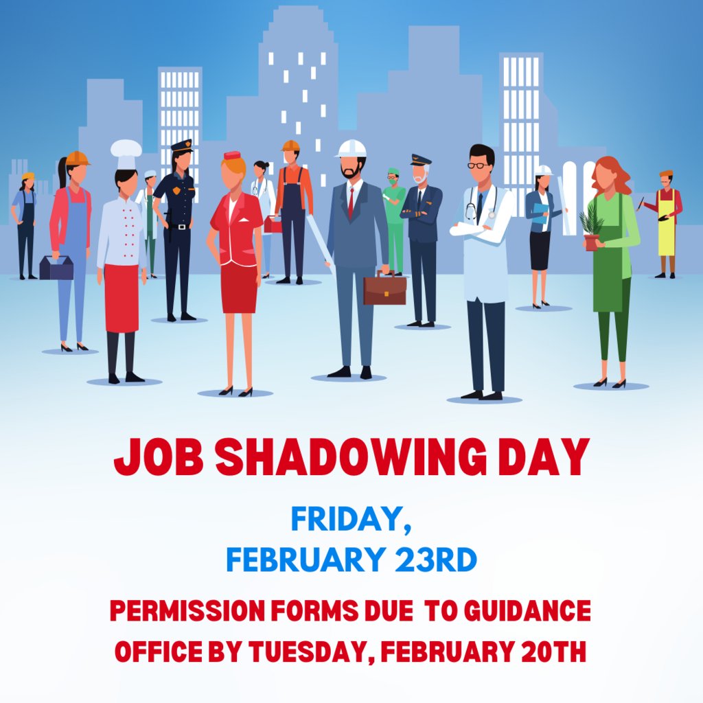 Reminder: Permission forms are due tomorrow (February 20th) for any student wishing to participate in Job Shadowing Day on Friday, February 23rd.