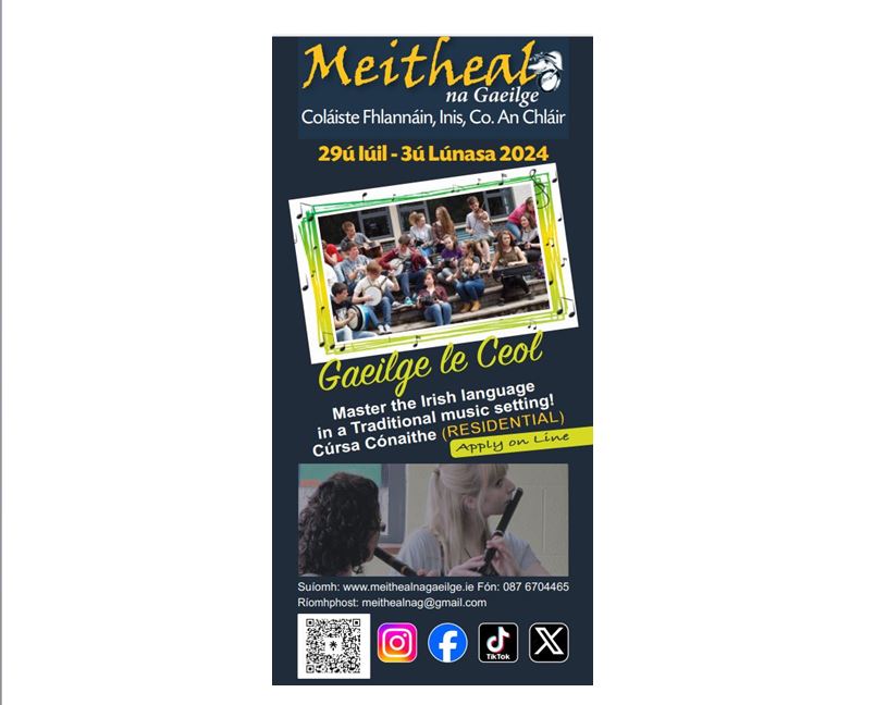 Newly launched MEITHEAL NA GAEILGE Irish language College! St. Flannan's, Ennis July 29th - Aug 3rd.  Total immersion IRISH LANGUAGE experience for those who share an interest in Irish Music/dance. Applications flying in at meithealnagaeilge.ie! BÍGÍ LINN!