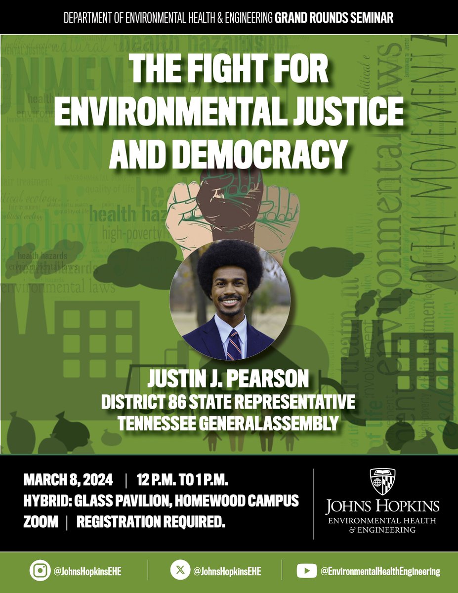 “The Fight for Environmental Justice and Democracy” with @Justinjpearson, District 86 State Representative, Tennessee General Assembly Friday, March 8 @12 p.m. ow.ly/Xb1L50QFomp @hopkinsengineer @JohnsHopkinsSPH #EnvironmentalJustice