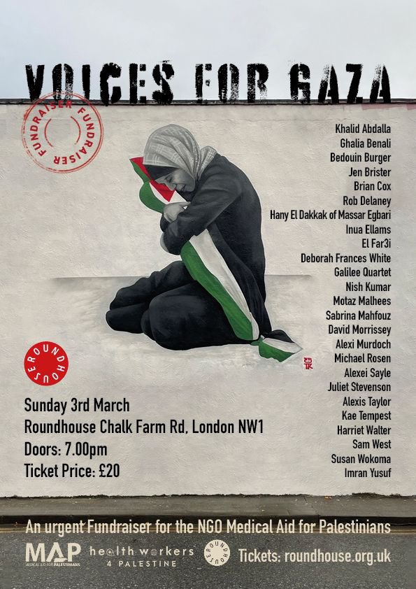 Please support on March 3, 2024, for Voices for Gaza - An urgent Fundraiser for @medicalaidpal [MAP]! 🌍🕊️ 📍The Roundhouse, London 🕖 Start time: 19:00 GMT #FreePalestine #support #joinus #MAP