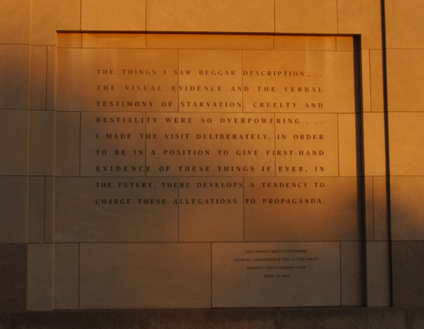 judyshapiro's tweet photo. Here is his quote from that experience that is on a plaque on the exterior of the Hall of Remembrance facing Eisenhower Plaza, the U.S. Holocaust Memorial Museum. (Washington DC):

"The things I saw beggar description...
The visual evidence and the verbal testimony of starvation, cruelty and bestiality were so overpowering... I made the visit deliberately, in order to be in a position to give first-hand evidence of these things if ever, in the future, there develops a tendency to charge these allegations to propaganda..."
