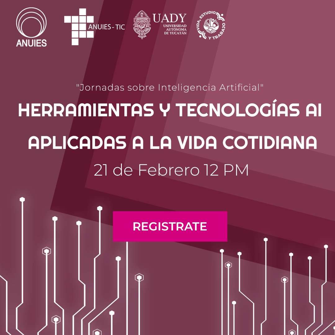 ANUIESTIC te invita al webinar
“Jornadas sobre Inteligencia Artificial del Comité ANUIES-TIC” 
Sesión 2:  "Herramientas y tecnologías de IA aplicadas a la vida cotidiana"
Miercoles 21 de febrero 12:00 hrs. (CDMX).
Registro: ow.ly/t92450QFoB1