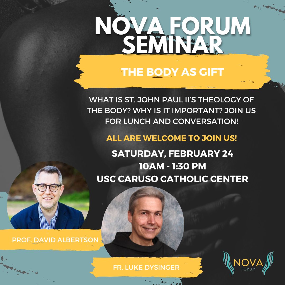 Our next Nova Forum Seminar: The Body as Gift is on 2/24! What is St. John Paul II's Theology of the Body? Why is it important? Join us for lunch and conversation! 
All Nova Forum events are free and open to the public. RSVP at the link in bio.