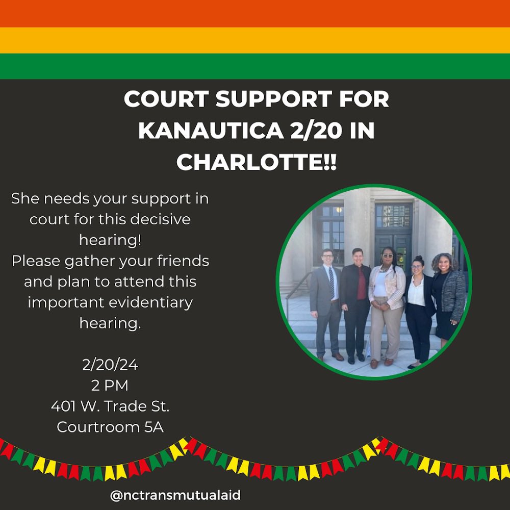 Kanautica needs court support tomorrow in the afternoon at the federal courthouse downtown. Plz be there for an important hearing!! A federal judge recently issued a decision in Kanautica Zayre-Brown vs. NC Department of Adult Corrections.