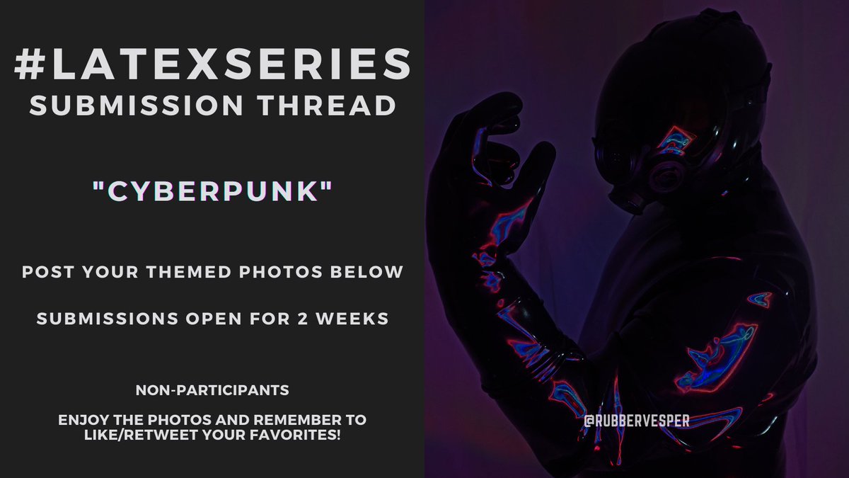 It's #LATEXSERIES time again! Prompt: 'Cyberpunk' Those that have followed me may notice I like futuristic looks to my rubber on occasion! As such, I wanna see yours!🖤 Please follow the other hosts! @RubberEpitome @LatexJess @BelgianLatex @Sir_LatexMan @tuxedomeow @subtom69