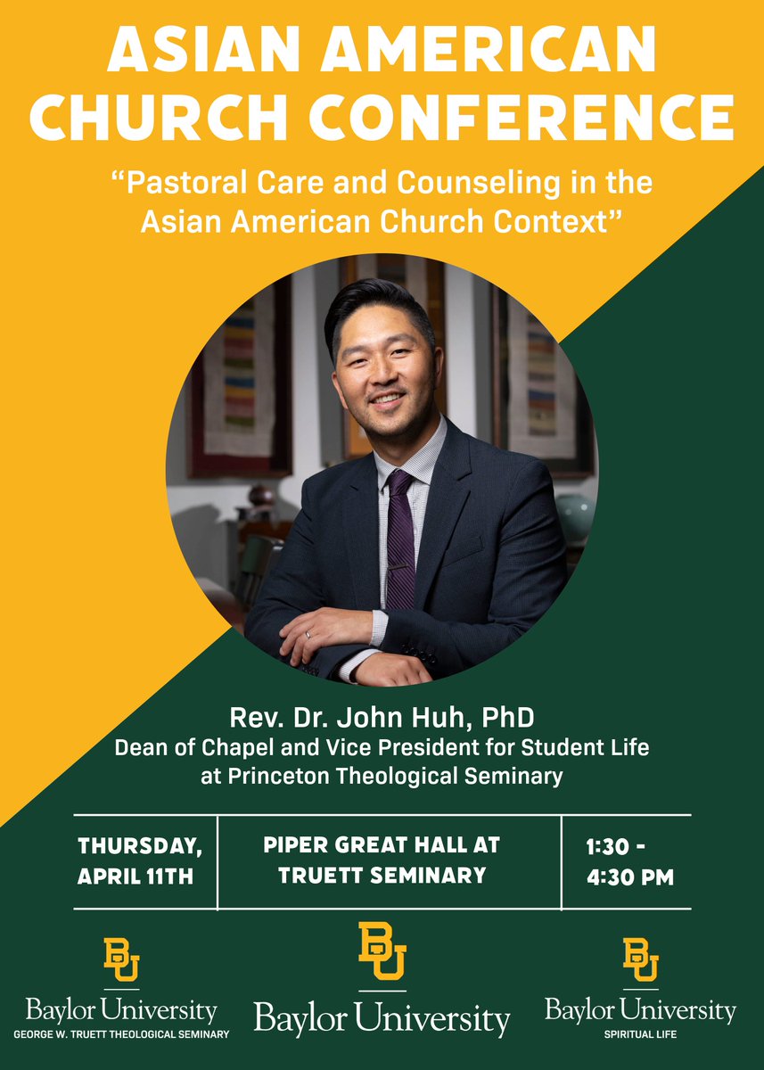 Baylor University/Truett Seminary are hosting an Asian American Church Conference on Thurs., April 11th from 1:30-4:30pm in Piper Great Hall, Truett Seminary. Our speaker is Dr. John Huh from Princeton Seminary. The event is free but registration will follow soon. Please share!