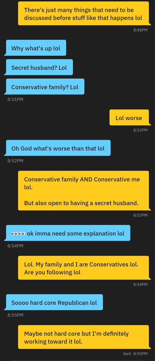 DavidZorkocy's tweet photo. For those wondering what it's like to date as a gay Republican here's a sample lol.

We've been talking on and off for a few weeks and finally I decided he needed to know I'm a Republican.

I tried to screenshot the whole conversation but he blocked me before I could lol. I did get the highlights as it was going lol.

I tried hard to add in some jokes and keep the conversation light... it was not enough lol.

Enjoy.