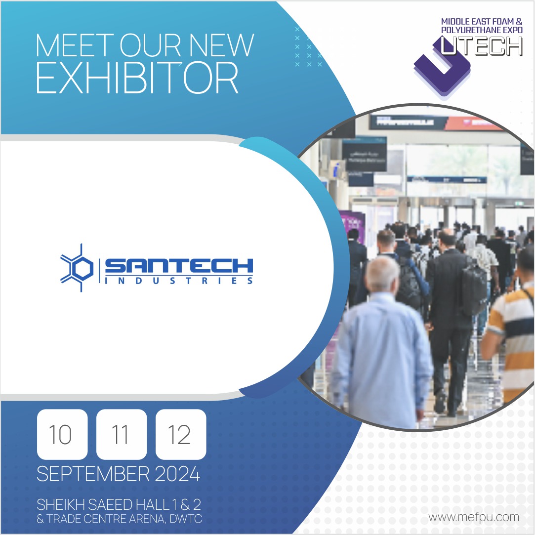 New Exhibitor Alert!            

Santech Industries is exhibiting once again at the 3rd Edition of MEFPU Expo 2024. Join them in showcasing your innovations.                

Book your space now: bit.ly/3vMpYiY 

#mefpu #foam #polyurethane #chemical #exhibitions