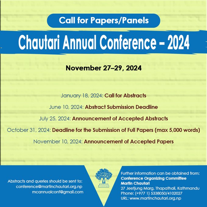 Call for Papers/Panels: Chautari Annual Conference – 2024 November 27−29, 2024 Abstract submission deadline: June 10, 2024 Abstracts and queries should be sent to conference@martinchautari.org.np and mcannualconf@gmail.com martinchautari.org.np/events/call-fo…